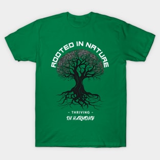 Rooted in Nature design T-Shirt